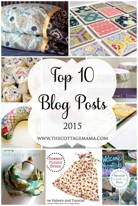 The Top 10 Blog Posts from 2015 on The Cottage Mama Blog. You MUST check out some of these awesome free projects! www.thecottagemama.com