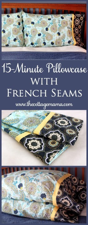 15 Minute Pillowcase with French Seams. Free Pattern and Tutorial from The Cottage Mama. www.thecottagemama.com