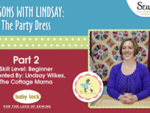 Lessons with Lindsay: The Party Dress ~ Part 2